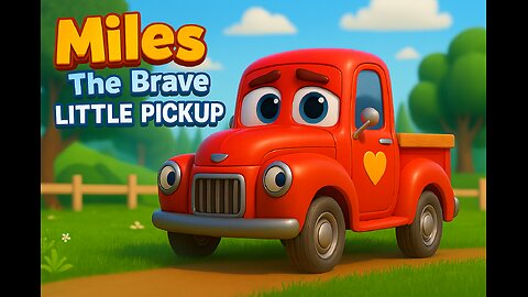 Miles the Brave Little Pickup 🚗 | Heartwarming Kids Story About Courage & Friendship