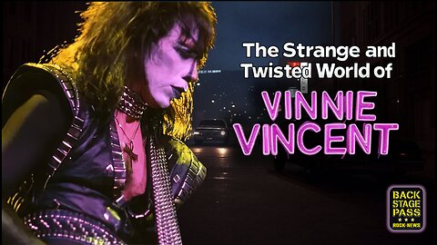 The Strange and Twisted World of Vinnie Vincent