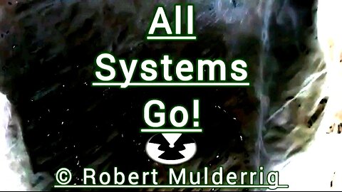 All Systems Go! © Robert Mulderrig