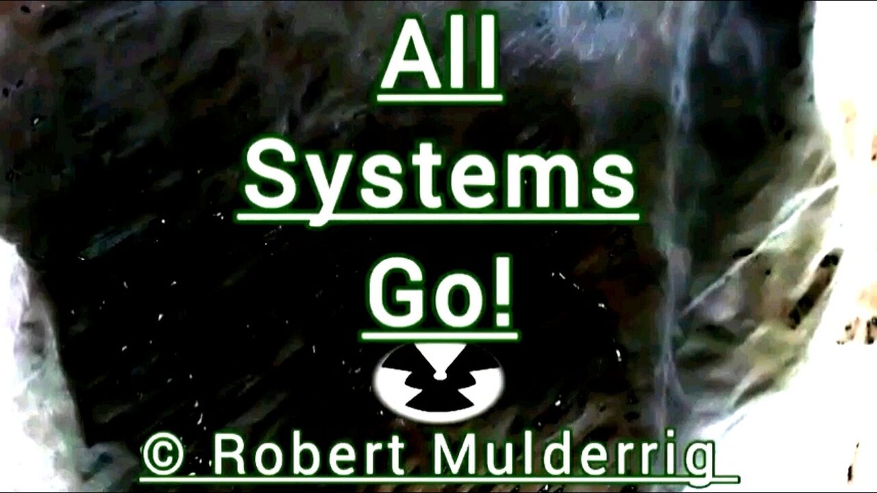 All Systems Go! © Robert Mulderrig