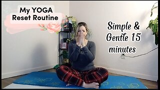 My YOGA reset Routine