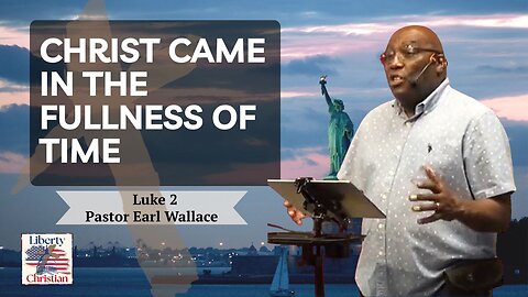 Christ Came in the Fullness of Time