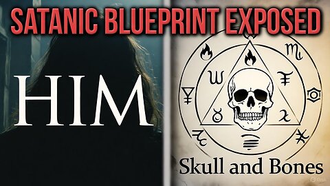 HIM: The Movie That Exposed The Satanic "Great Work" of The Elite