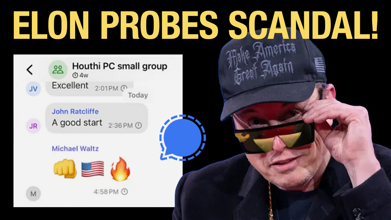 Um What?! ELON to Probe ‘SignalGate’ Scandal! https://youtu.be/RFRqh_4GyNU