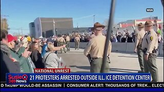 21 PROTESTERS ARRESTED OUTSIDE IL ICE DETENTION CENTER