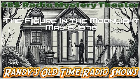 78-05-02 CBS Radio Mystery Theater The Figure In the Moonlight