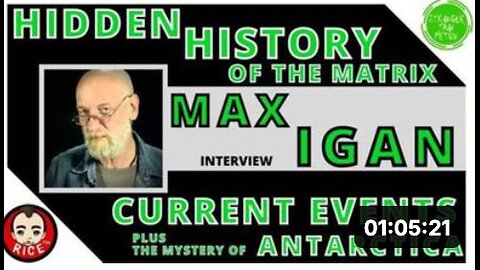 Stranger Than Fiction: Max Igan - Hidden History Of The Matrix Current Events + Antarctica - Rice TV