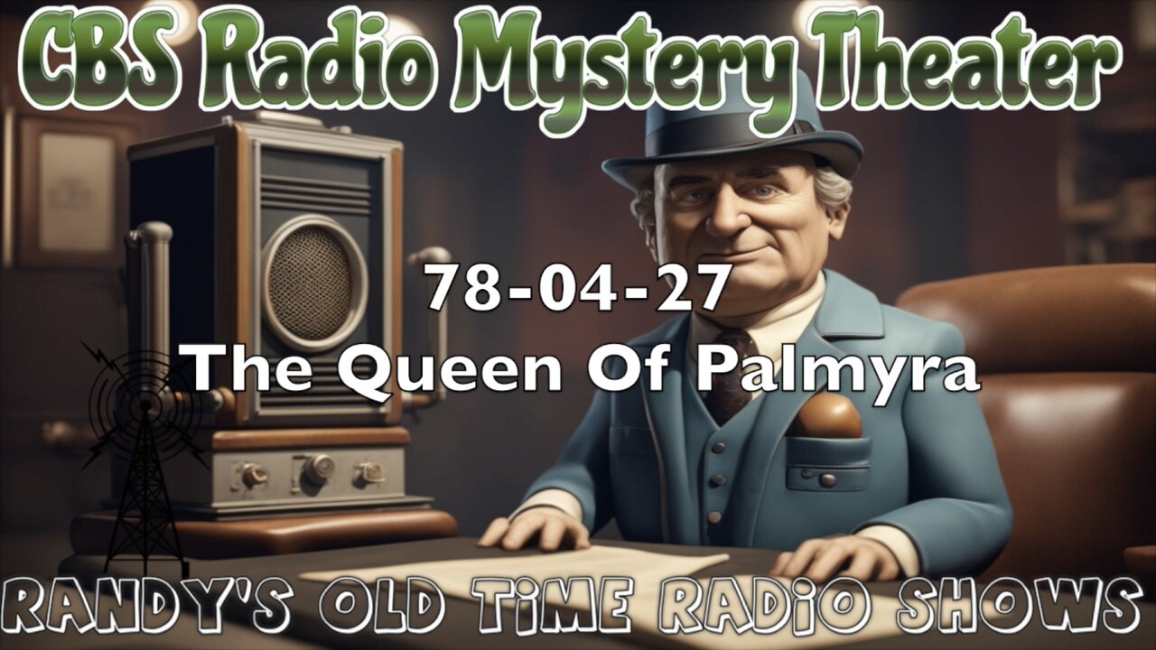 78-04-27 CBS Radio Mystery Theater The Queen Of Palmyra