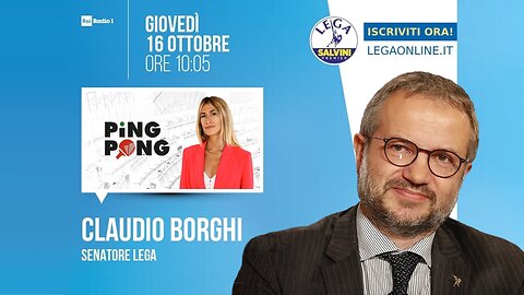 🔴 Intervista radiofonica al Sen. Claudio Borghi ospite a "Ping Pong" su Radio1 Rai (16.10.2025)