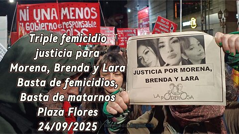 Marcha por justicia para Morena, Brenda y Lara Triple femicidio de Florencio Varela 24/09/2025