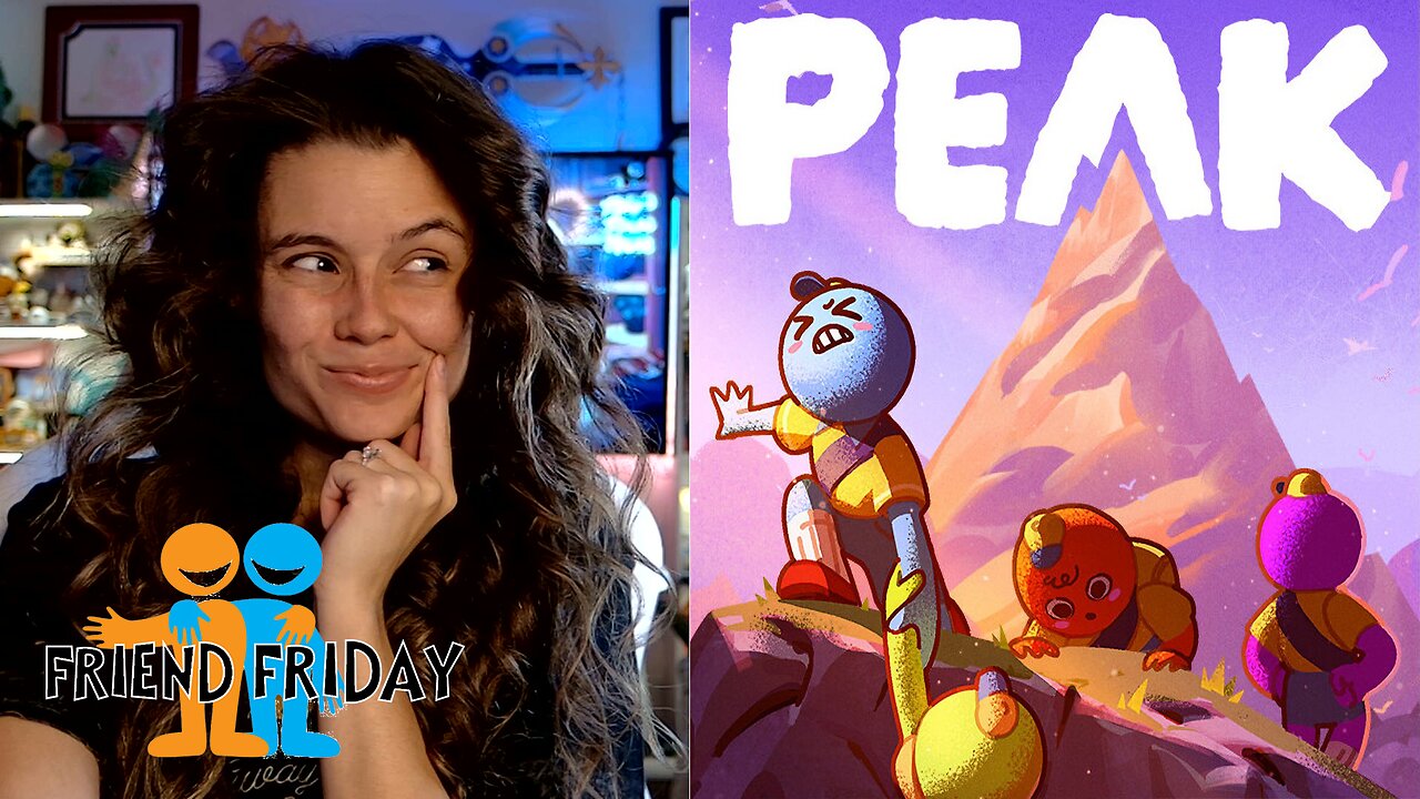 Friend Friday!! 🎉 - Let's Play!: PEAK (modded)