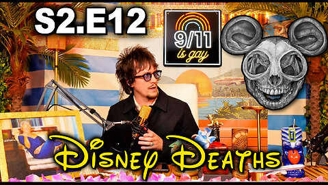 9/11 is Gay | S2 E12. Disney Deaths!