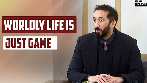 How Life Can Be illusion | Nouman Ali Khan