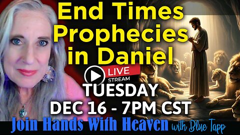 End Times Prophecies in the Book of Daniel: Blue Tapp LIVE!