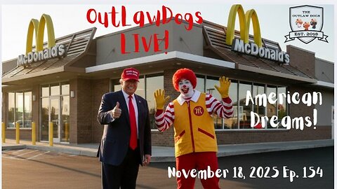 OutLawDogs LIVE! Ep. 154-American Dreams!