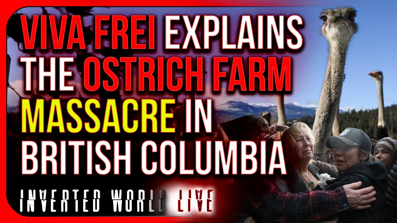 Viva Frei Explains the Ostrich Farm Massacre in British Columbia