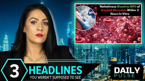BREAKTHROUGH: Nattokinase Dissolves 84% of Amyloid Microclots Within 2 Hours | Daily Pulse Ep 150