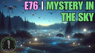 E76 | Mystery In The Sky