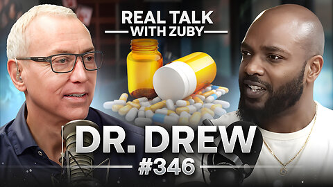 Making America Healthy Again - Dr. Drew | Real Talk With Zuby Ep. 346