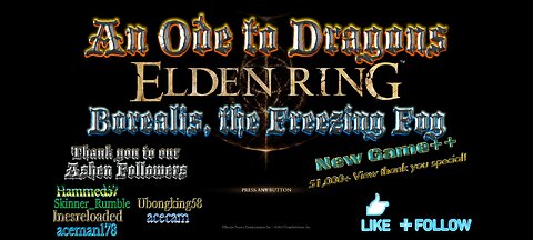 Elden Ring: An Ode to Dragons! Borealis, The Freezing Fog, new game+2. 51,000+ view special!