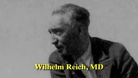 DR. WILHELM REICH AND THE ORGONE ENERGY - Free Your Mind Video
