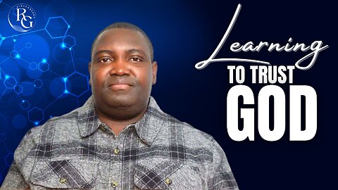 How To Fully Trust God in Difficult Times? | Dr. Rinde Gbenro
