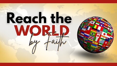October 12, 2025 - Sunday PM - Reach The World By Faith: Brother Lopez