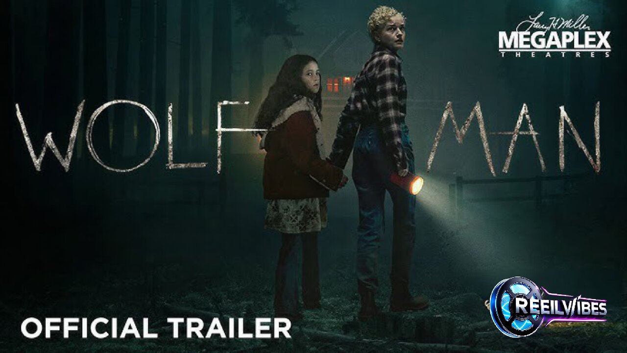 🎬 Wolf Man (2025) Official Trailer