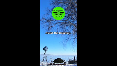 Avoid The Unlucky...