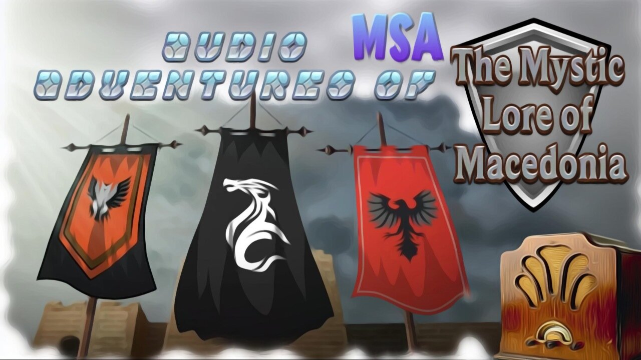MSA Audio Adventures of the Mystic Lore of Macedonia