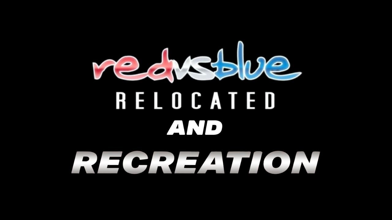 Red vs Blue - Season 7: Relocated and Recreation