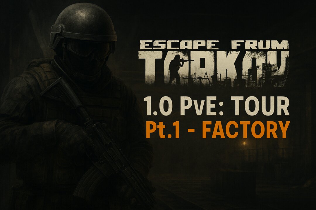 Escape From Tarkov 1.0 PvE: Tour Pt.1 - Factory
