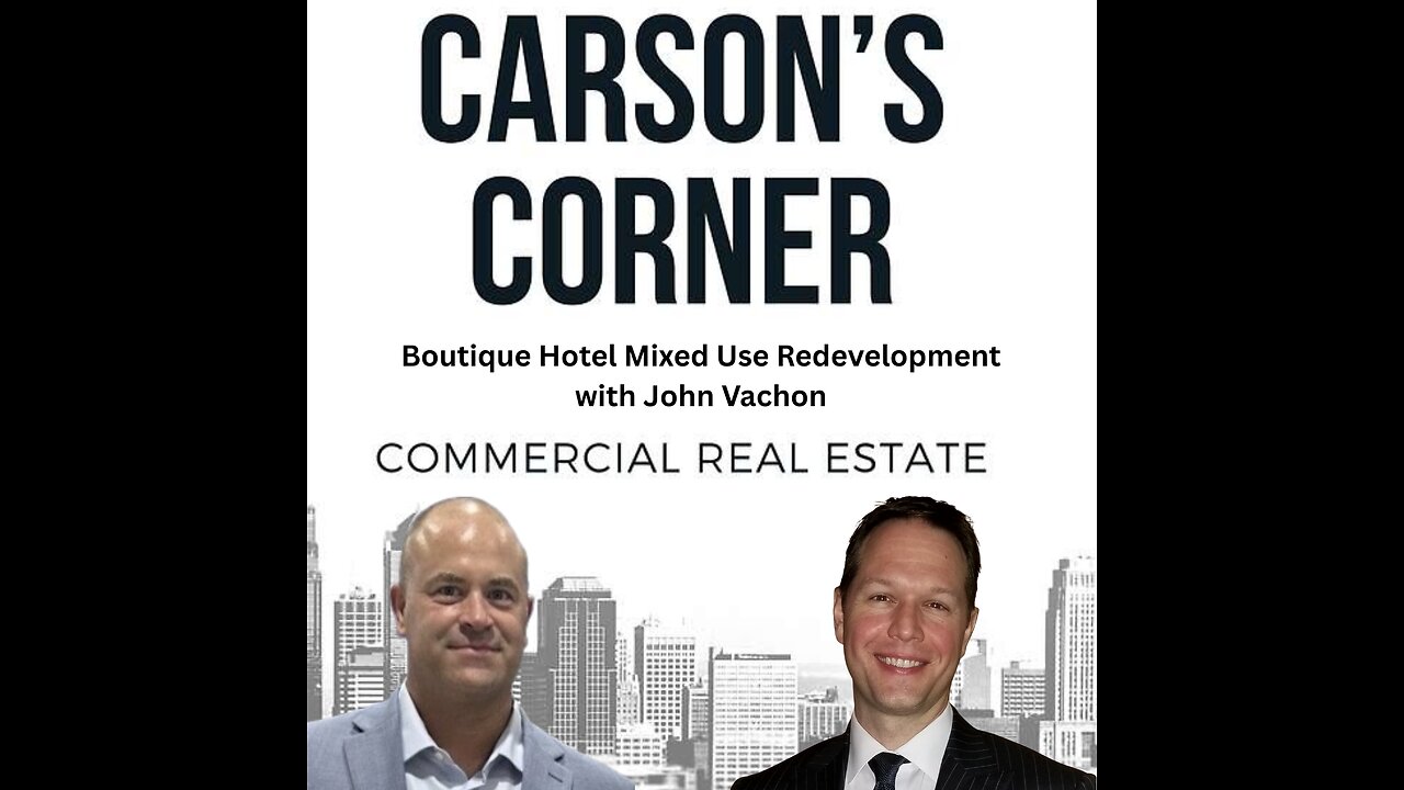 Boutique Hotel Mixed Use Redevelopment with John Vachon