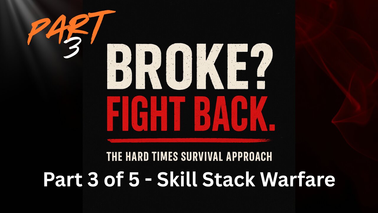 Broke? Fight Back! - A 5-Part Hard Times Survival Guide - Part 3: Skill Stack Warfare