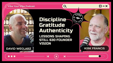 How David Weglarz Built Indomitable Spirits & a Life of Gratitude | Vibe Your Vibe