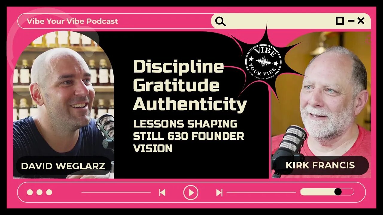 How David Weglarz Built Indomitable Spirits & a Life of Gratitude | Vibe Your Vibe