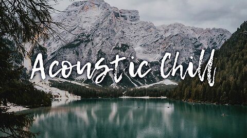 Music Mode -Acoustic Chill Music • Indie/Folk/Pop Playlist