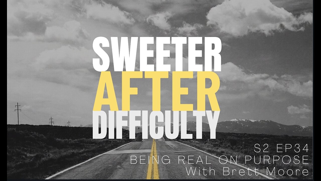 S2 EP34: Being Real On Purpose With Brett Moore