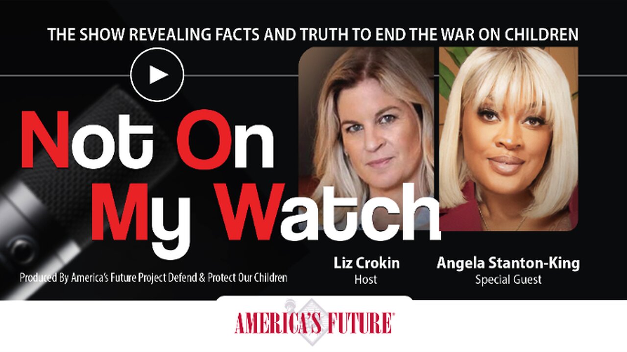 Not On My Watch Podcast – Episode 26 - Angela Stanton King