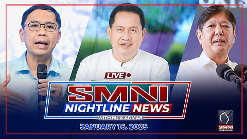 LIVE: SMNI Nightline News with Admar Vilando & MJ Mondejar | January 16, 2025 - Huwebes
