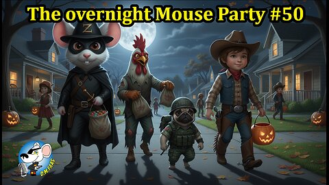 The Overnight Mouse Party #50