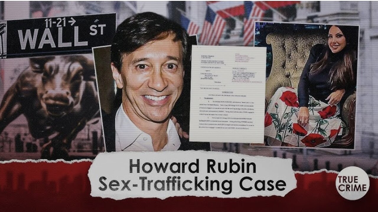 The Salacious Case of Alleged Sex-Trafficker Howard Rubin and How His Defense Could Argue Innocence