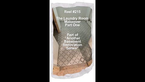 Reel #215 The Laundry Room Makeover Part One