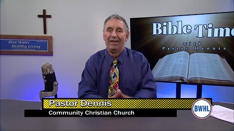 Bible Time with Pastor Dennis Holland - The Fullness of Christ