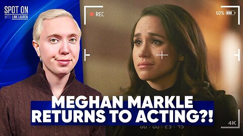 Meghan Markle Desperately Seeks Attention After Returning to Hollywood Acting For TINY Film Role