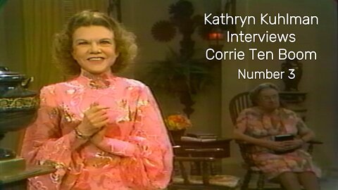 Kathryn Kuhlman Interviews Corrie Ten Boom part 3 of 3