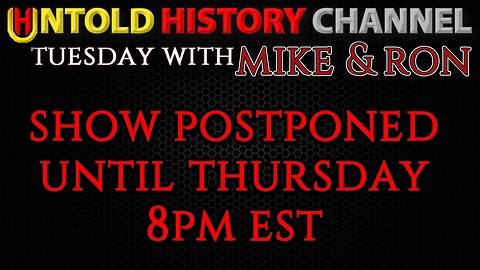 Tuesday With Mike Postponed Until Thursday 1/30