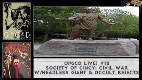 OpGCD Live! #18 - Society of the Cincinnati - Civil War edition - w/Headless Giant & Occult Rejects