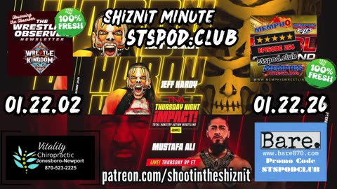 SHIZNIT MINUTE 01.22.26 - BT TALKS TNA IMPACT!!