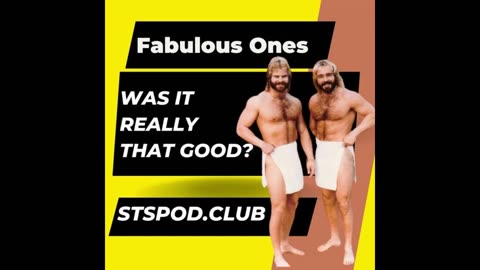 FLASHBACK FRIDAY: “Was It Really THAT Good?” E30: Fabulous Ones, Episode 755